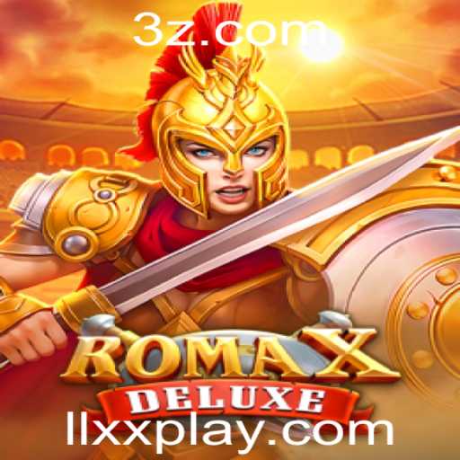 Descubra RomaXDeluxe: Uma Aventura Épica com LLXX